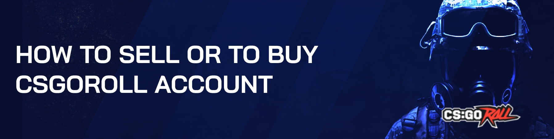 How to sell or to buy CSGORoll account