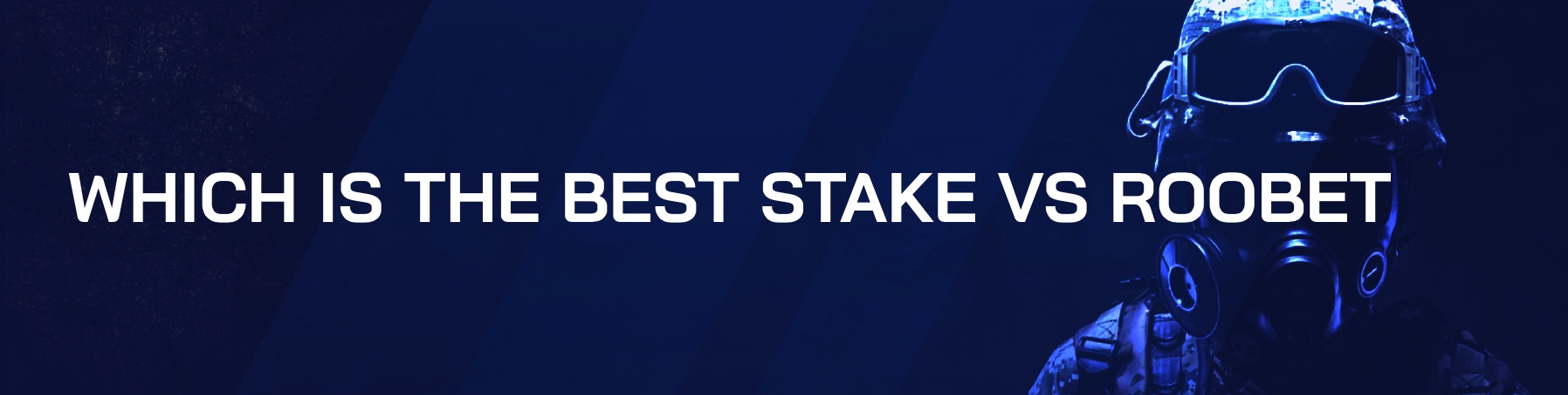 Which is the best Stake vs Roobet in 2024